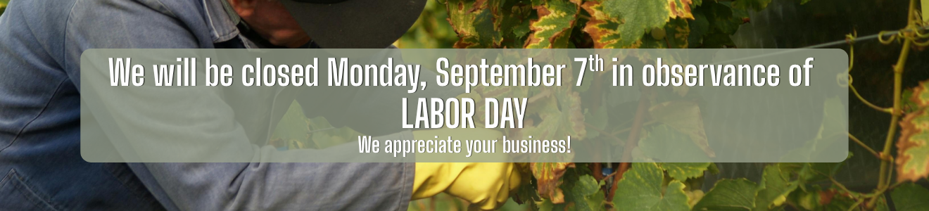 We will be closed Monday, September 7* in observance of LABOR DAY We appreciate your business!